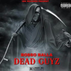 Bosso3bk-Dead Guys Freestyle