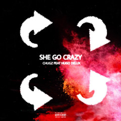 She Go Crazy!(feat.HugoDelux)