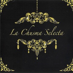 La Chusma Selecta / EL VERDE SELECTO