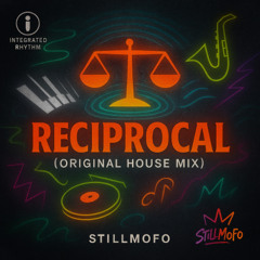Reciprocal (Original House Mix)