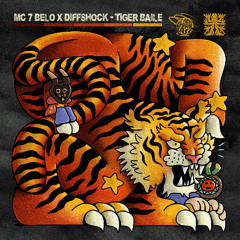 Diffshock & Mc 7 Belo - Tiger Baile