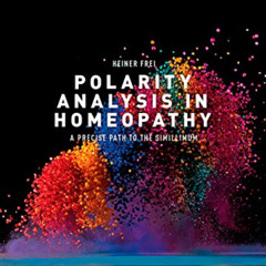 free EPUB 💛 Polarity Analysis in Homeopathy:: A Precise Path to the Simillimum by  H
