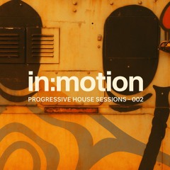 in:motion - Progressive House Sessions - 002