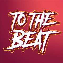 To The Beat