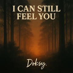 I Can Still Feel You