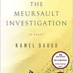 [Get] EPUB 📚 The Meursault Investigation: A Novel by Kamel Daoud,John Cullen PDF EBO