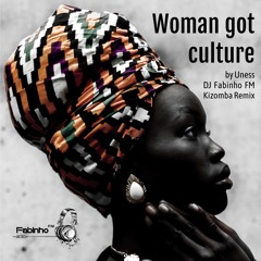 Woman Got Culture (DJ Fabinho FM Kizomba Remix)