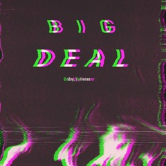 Big Deal ft Baby_Twisser.mp3