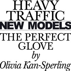 Unlocked | NM x Heavy Traffic: Olivia Kan-Sperling, “The Perfect Glove”