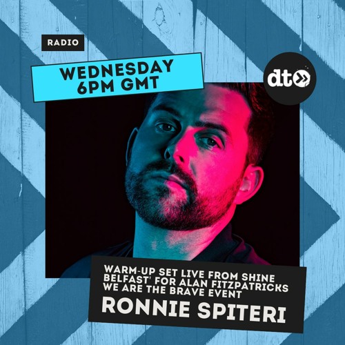 Ronnie Spiteri @ Shine Belfast - warm up set for Alan Fitzpatrick's We Are The Brave Event
