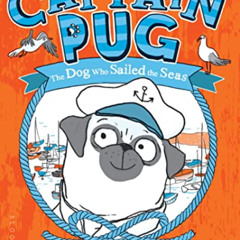 [VIEW] PDF 🖍️ Captain Pug (The Adventures of Pug) by  Laura James &  Églantine Ceule