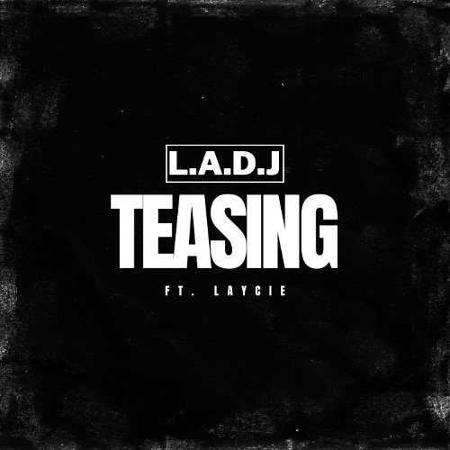 Teasing (Ft. Laycie)