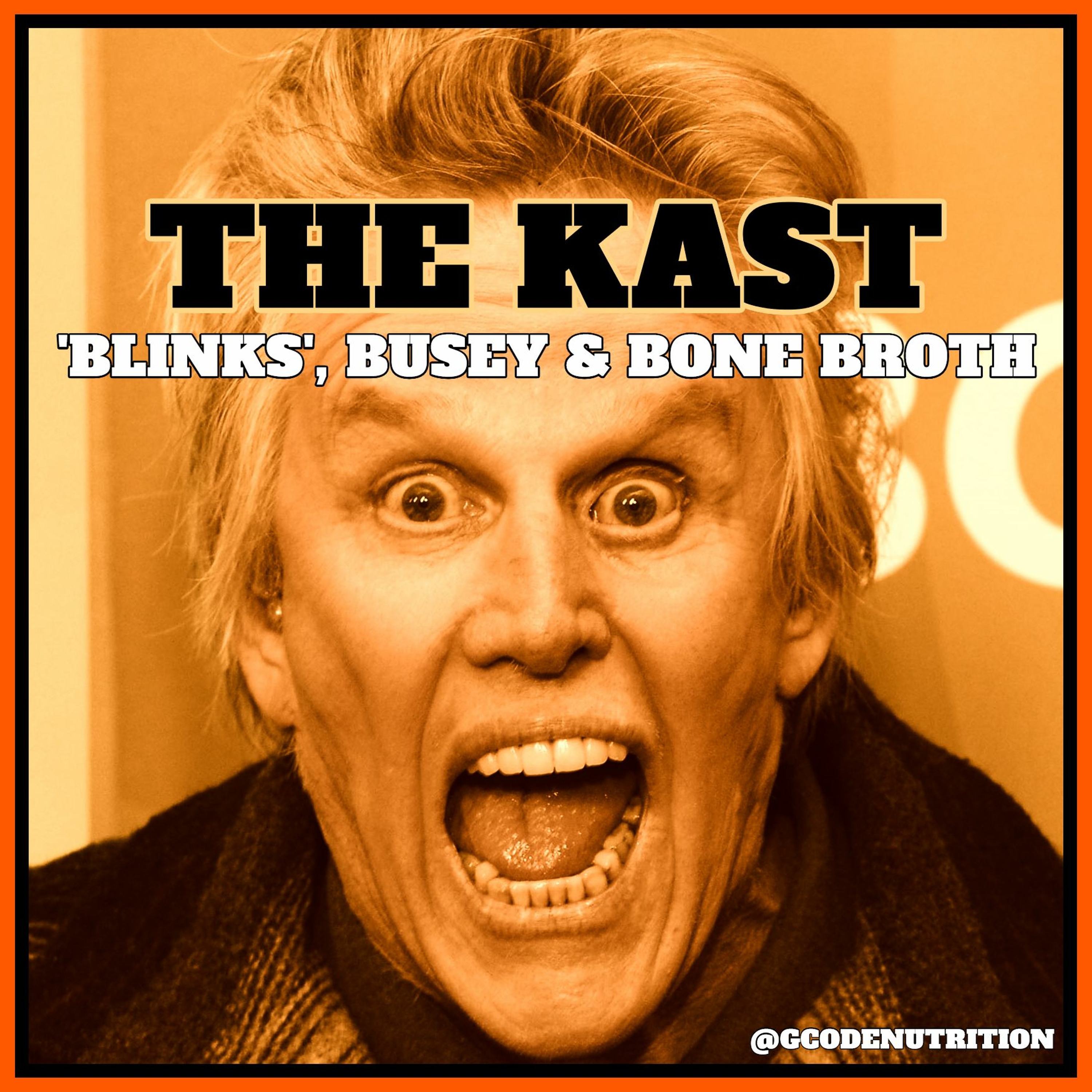 The Kast S07E02 - Blinks, Busey & Bone Broth