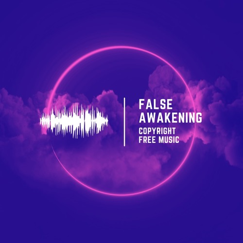 Stream False Awakening by OCFM | Listen online for free on SoundCloud