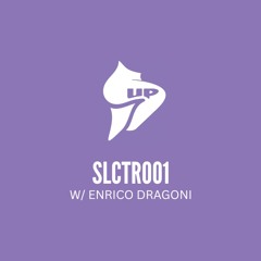Mix Series: SLCTR001 w/ Enrico Dragoni