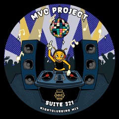 PREMIERE: MVC Project - Suite 321 (Nightclubbing Mix) [Hive Label]