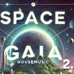Space GAIA Housemusic 2.0