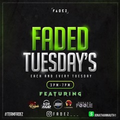 Faded Tuesdays Live Audio 6/9/2020 @YOOFADEZ