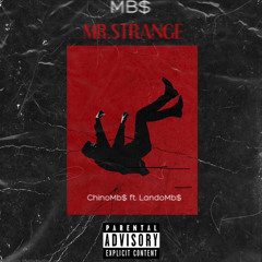 Mr. Strange - ChinoMb$ Ft. LandoMb$