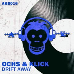 Ochs & Klick - Drift Away ( Affenkäfig Blue 016 )