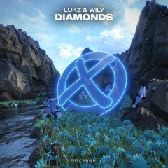 LUKZ & WiLY - Diamonds [BBX Release]