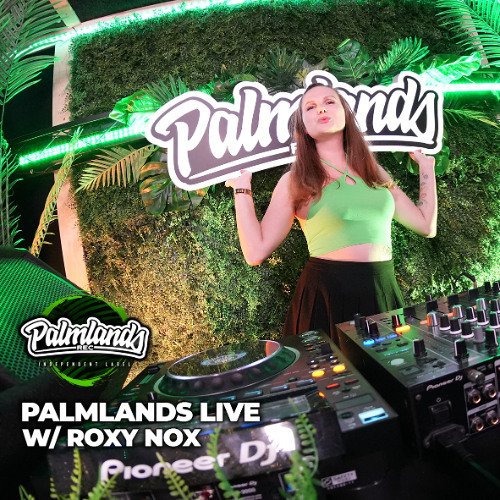 Roxy Nox - Tech House Live on PALMLANDS 11.12.2024