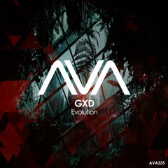 AVA335 - GXD - Evolution *Out Now*