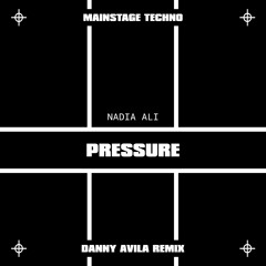Nadia Ali - Pressure (Danny Avila Remix)