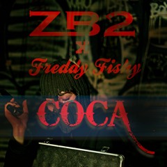 Coca - ZB2 Ft. Freddy Fishy