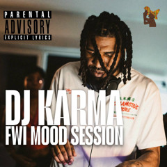 GUEST DJ KARMA - FWI MOOD SESSION