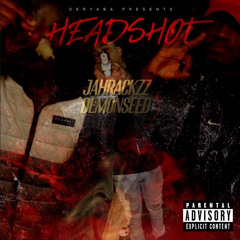 Headshot-DEMONSEED ft Jahrackzz