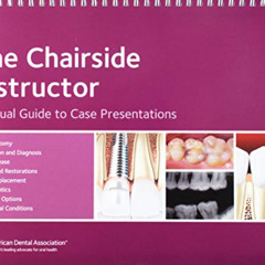 [VIEW] KINDLE 🖍️ The Chairside Instructor: A Visual Guide to Case Presentations by