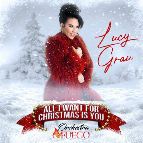 All I Want For Christmas Is You - Lucy Grau with Orchestra Fuego