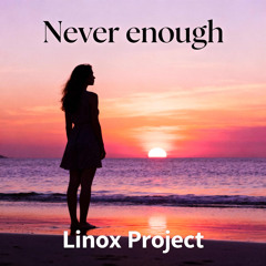 Never enough