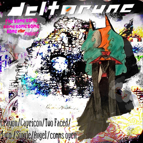 Crayon/Capricon/Two Faced😈/1y.o./Single/Angel/comms open -= Deltarune The 6Same Other Puppet =-