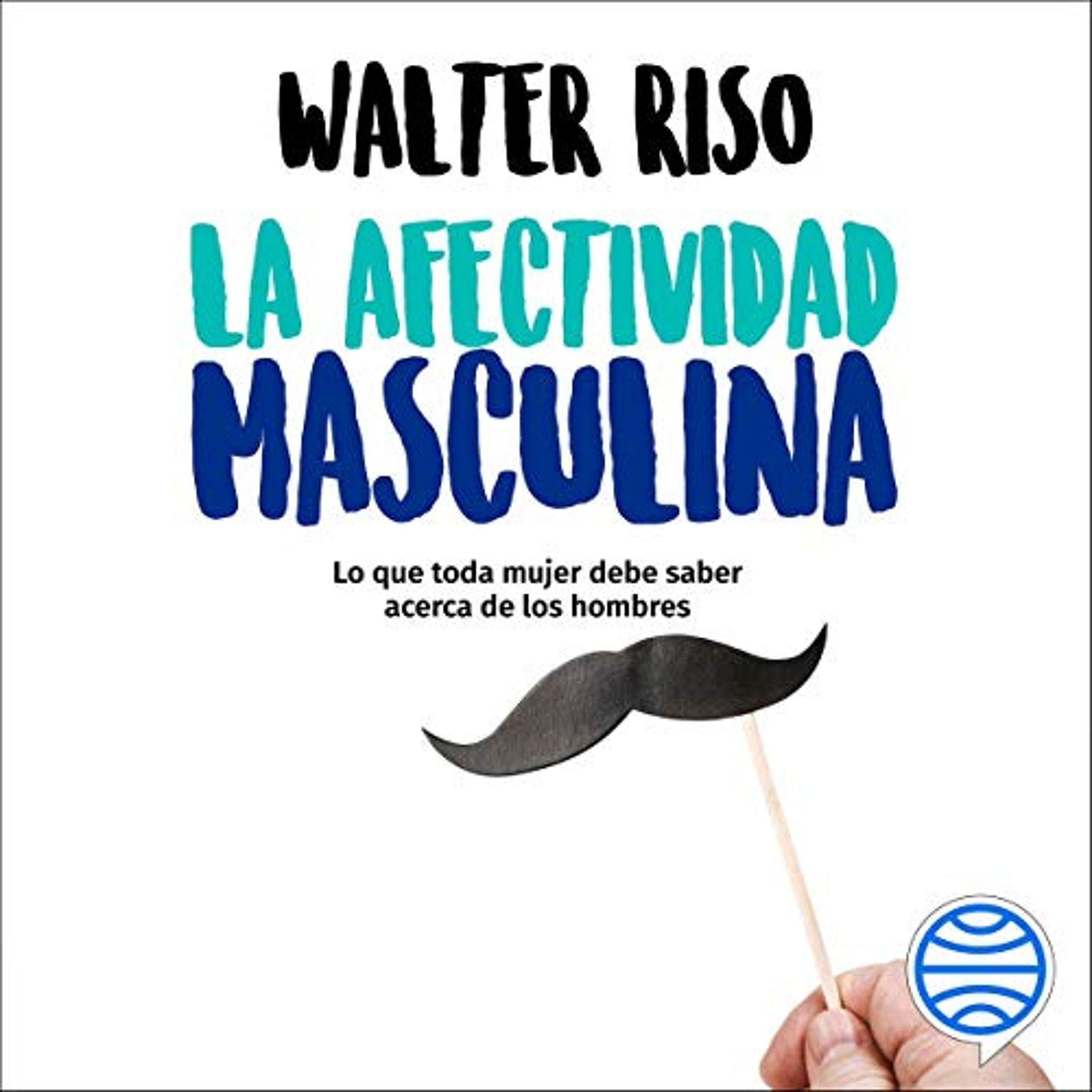 La afectividad masculina (Audiolibro) | Prueba Gratis