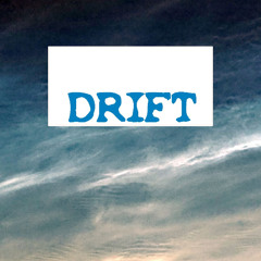 DRIFT