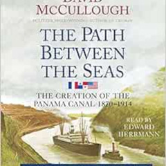 [DOWNLOAD] EPUB 💜 The Path Between the Seas: The Creation of the Panama Canal, 1870-