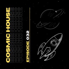 Cosmic House 032