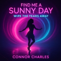 Find Me A Sunny Day - Wipe The Tears Away - Afterglow Mix