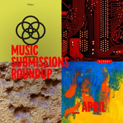 XLR8R+ Submissions Roundup: April
