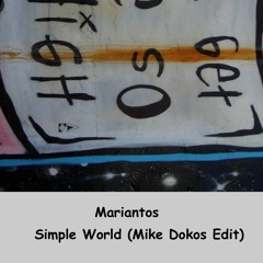 Marianto - Simple World (Mike Dokos Edit)