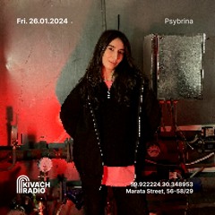 Psybrina | Kivach Radio | 26.01.24