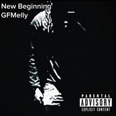 GFMelly - New Beginning