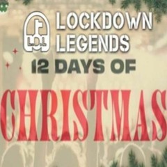 LOCKDOWN LEGENDS - 12 DAYS OF XMAS MANIK MIX