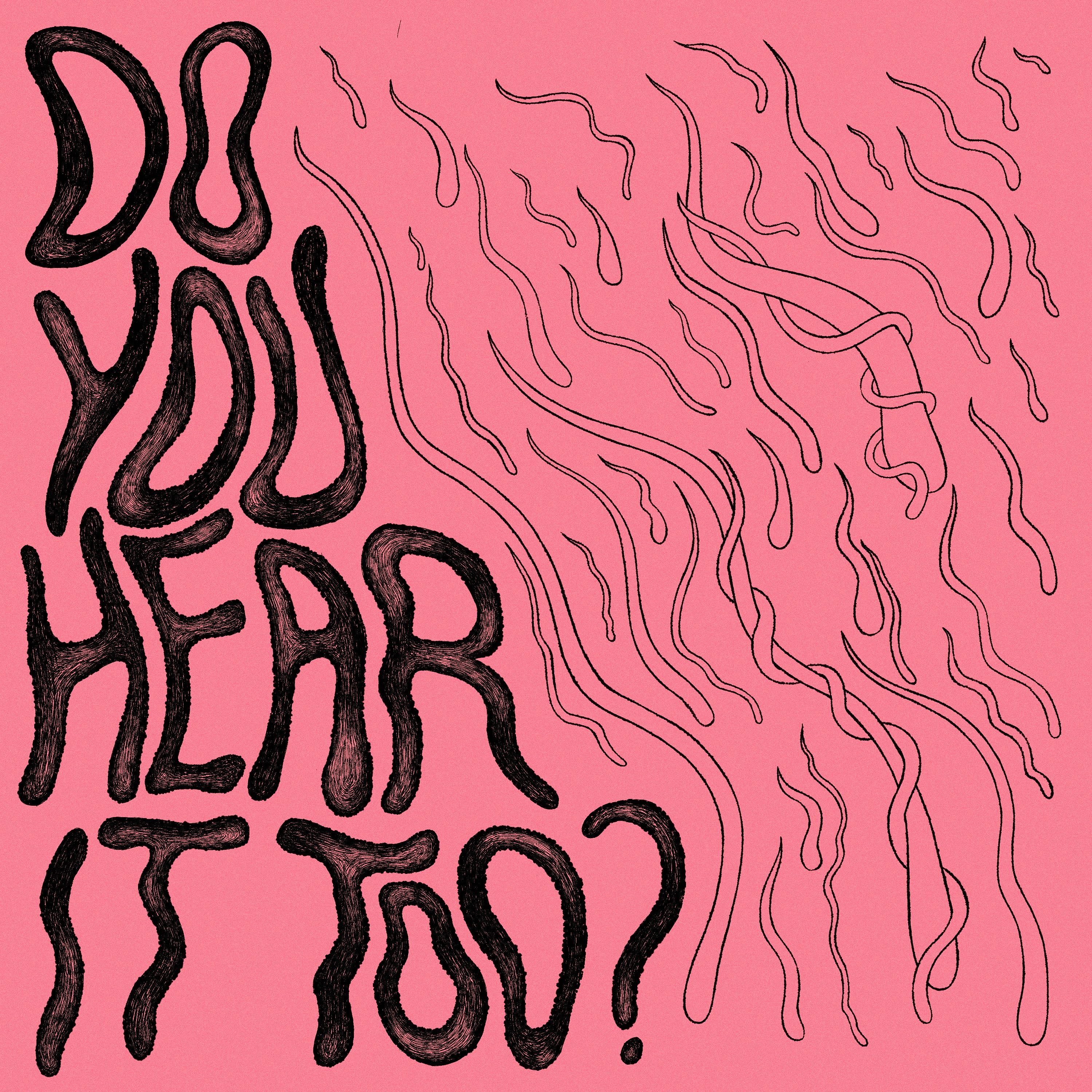 Do You Hear It Too? w/ Cocco Mio
