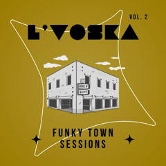 Funky Town Sessions Vol. 2