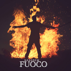NasDrew - Fuoco - (Official Audio)