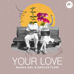 Marga Sol, Darles Flow - Your Love [M-Sol Records]