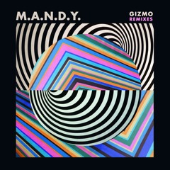 M.A.N.D.Y. - Gizmo (Amine K, Yahya Remix) (Snippet)